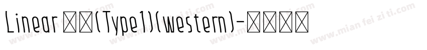 Linear 常规(Type1)(western)字体转换